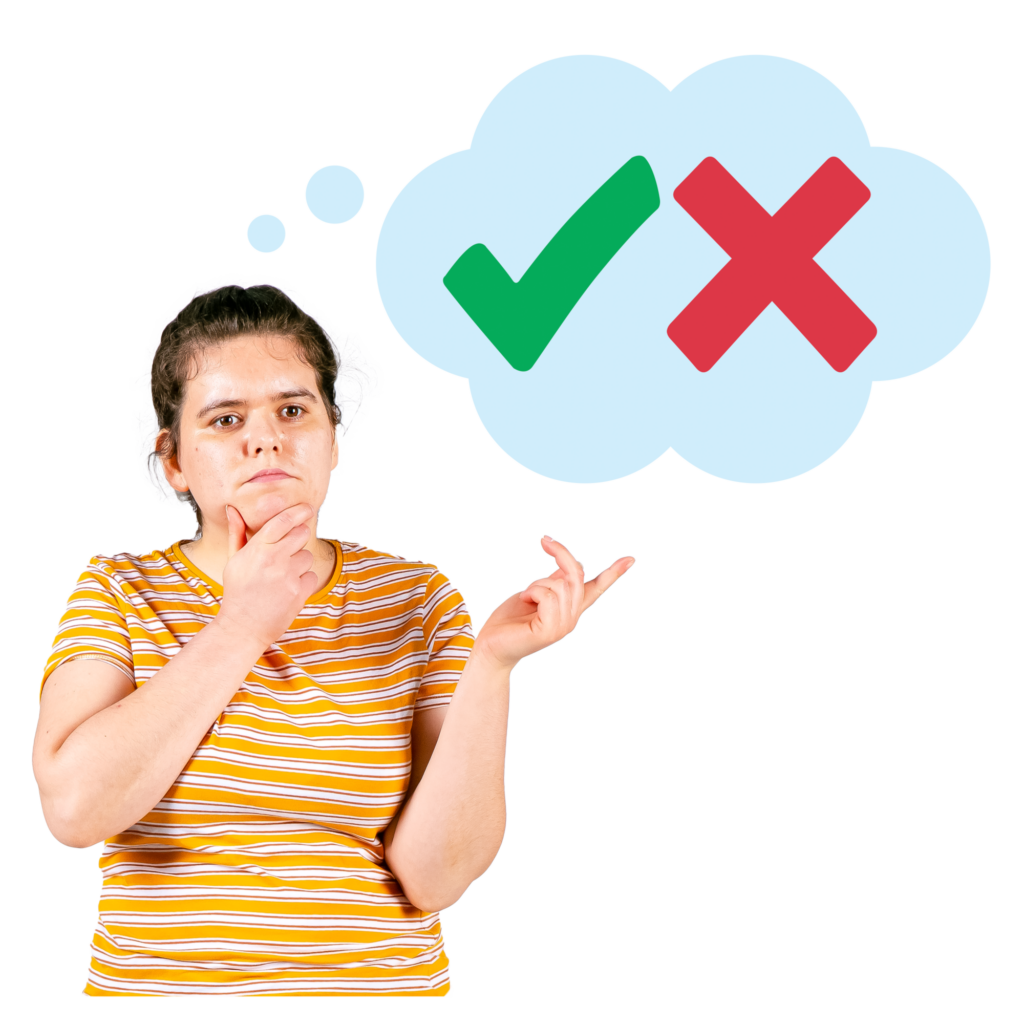 A woman with a thought bubble of a tick and a cross